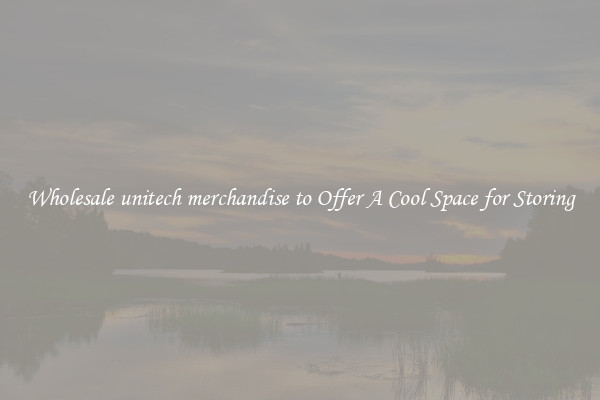 Wholesale unitech merchandise to Offer A Cool Space for Storing
