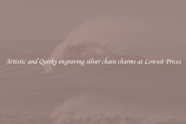 Artistic and Quirky engraving silver chain charms at Lowest Prices