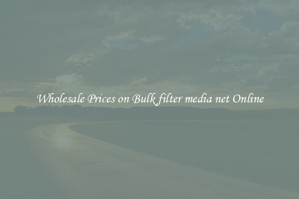 Wholesale Prices on Bulk filter media net Online