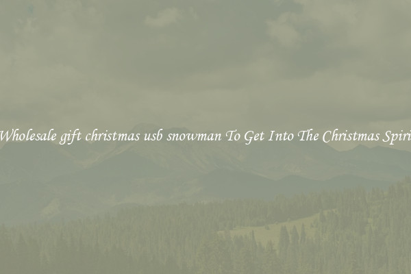 Wholesale gift christmas usb snowman To Get Into The Christmas Spirit