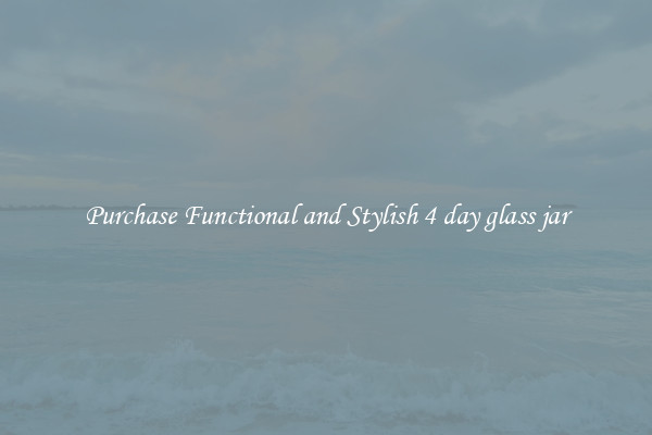 Purchase Functional and Stylish 4 day glass jar