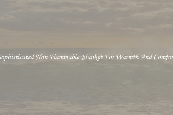 Sophisticated Non Flammable Blanket For Warmth And Comfort