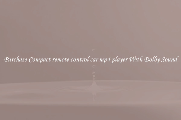 Purchase Compact remote control car mp4 player With Dolby Sound