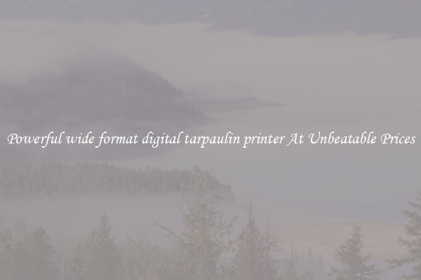 Powerful wide format digital tarpaulin printer At Unbeatable Prices