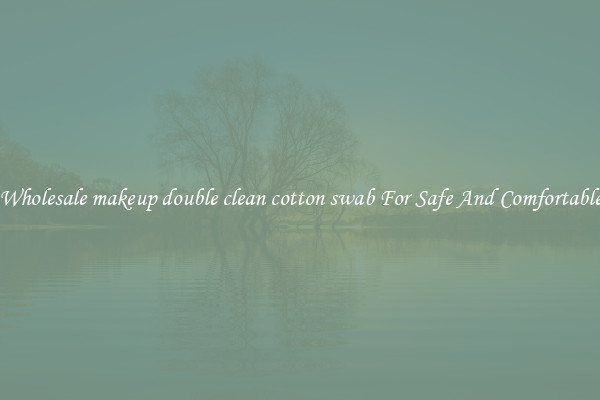 Buy Wholesale makeup double clean cotton swab For Safe And Comfortable Use