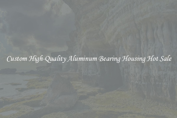 Custom High-Quality Aluminum Bearing Housing Hot Sale