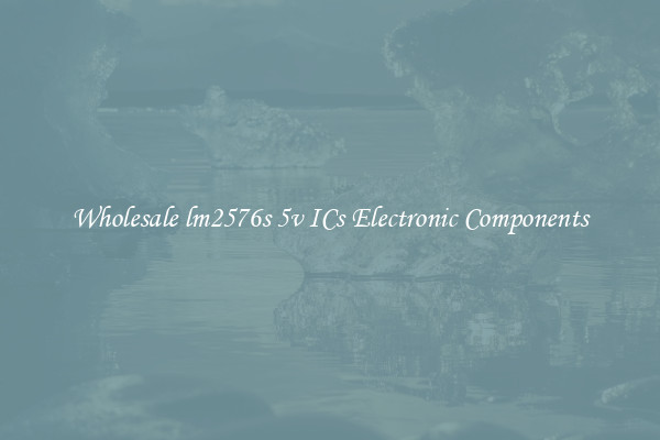 Wholesale lm2576s 5v ICs Electronic Components