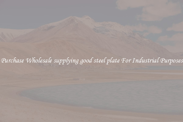 Purchase Wholesale supplying good steel plate For Industrial Purposes