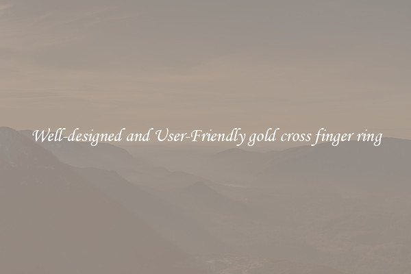Well-designed and User-Friendly gold cross finger ring